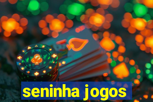 seninha jogos